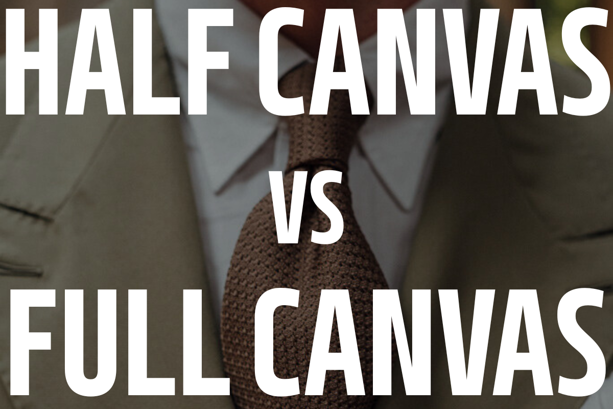 Half Canvas vs Full Canvas - Czy ma to znaczenie dla Twojego Garnituru?