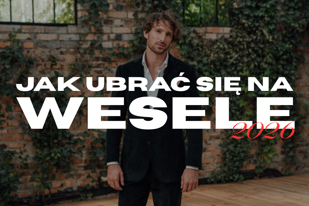 Jak ubrać się na wesele 2026 - kompletny przewodnik mężczyzny