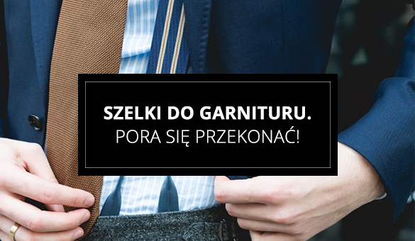 Szelki do garnituru. Pora się przekonać!