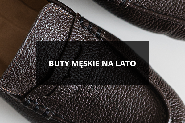 Buty męskie na lato. 3 najlepsze modele